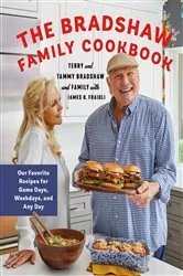Book cover of The Bradshaw Family Cookbook by Terry Bradshaw