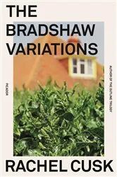 Book cover of The Bradshaw Variations by Rachel Cusk