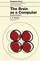 Book cover of The Brain as a Computer by F. H. George