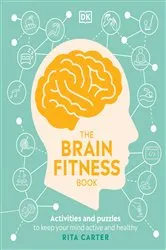 Book cover of The Brain Fitness Book by Rita Carter