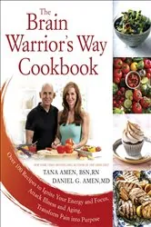 Book cover of The Brain Warrior's Way Cookbook by Tana Amen