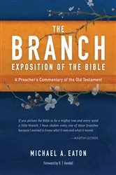 Book cover of The Branch Exposition of the Bible, Volume 2 by Michael A. Eaton