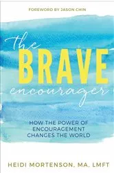 Book cover of The Brave Encourager by Mortenson