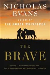 Book cover of The Brave by Nicholas Evans