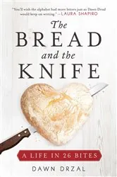 Book cover of The Bread and the Knife by Dawn Drzal