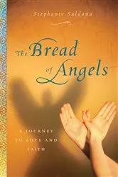 Book cover of The Bread of Angels by Stephanie Saldana
