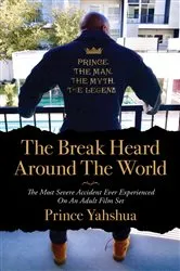 Book cover of The Break Heard Around The World by Prince Yahshua