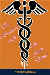 Book cover of The Breath of Life and The Flame Divine by Hilton Hotema