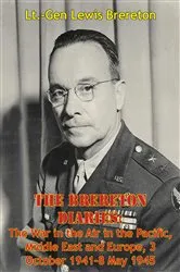 Book cover of The Brereton Diaries: The War In The Air In The Pacific, Middle East And Europe, 3 October 1941-8 May 1945 by Unknown