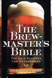Book cover of The Brewmaster's Bible by Stephen Snyder