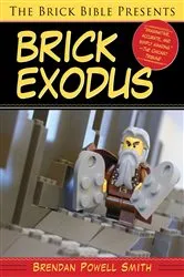 Book cover of The Brick Bible Presents Brick Exodus by Unknown