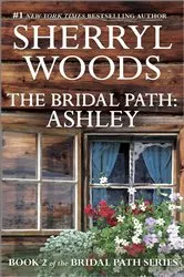 Book cover of The Bridal Path: Ashley by Sherryl Woods