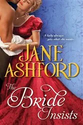 Book cover of The Bride Insists by Jane Ashford
