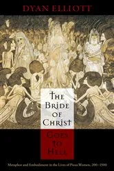 Book cover of The Bride of Christ Goes to Hell by Dyan Elliott