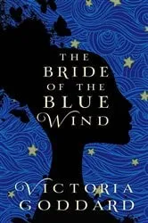 Book cover of The Bride of the Blue Wind by Victoria Goddard