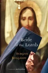 Book cover of The Bride of the Lamb by Sergius Bulgakov