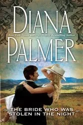 Book cover of The Bride Who was Stolen in the Night by Diana Palmer