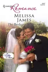 Book cover of The Bridegroom's Secret by Melissa James