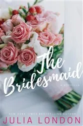 Book cover of The Bridesmaid by Julia London