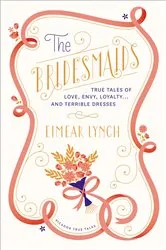 Book cover of The Bridesmaids by Eimear Lynch