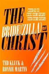 Book cover of The Bride(zilla) of Christ by Ted Kluck