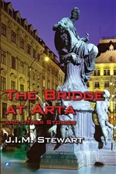 Book cover of The Bridge at Arta by J.I.M. Stewart