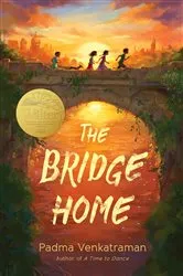 Book cover of The Bridge Home by Padma Venkatraman