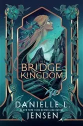 Book cover of The Bridge Kingdom by Danielle L. Jensen