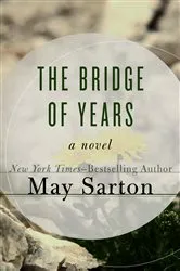 Book cover of The Bridge of Years by May Sarton