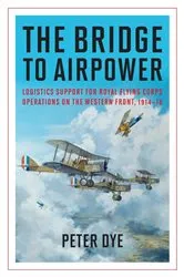 Book cover of The Bridge to Airpower by Peter John Dye