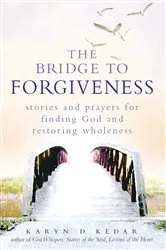 Book cover of The Bridge to Forgiveness by Rabbi Karyn D. Kedar