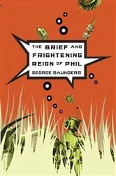 Book cover of The Brief and Frightening Reign of Phil by N/A