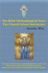 Book cover of The Brief Methodological Notes For Church School Instructors by Iaroslav Wise