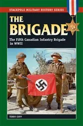 Book cover of The Brigade by Terry Copp