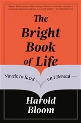 Book cover of The Bright Book of Life by Harold Bloom