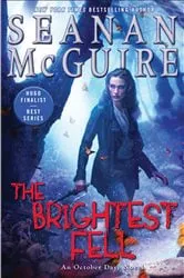 Book cover of The Brightest Fell by Seanan McGuire