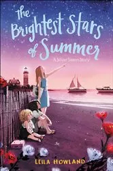 Book cover of The Brightest Stars of Summer by Leila Howland