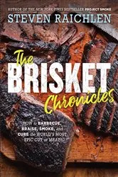 Book cover of The Brisket Chronicles by Steven Raichlen