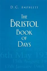Book cover of The Bristol Book of Days by D G Amphlett