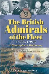 Book cover of The British Admirals of the Fleet, 1734–1995 by T. A. Heathcote
