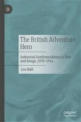Book cover of The British Adventure Hero by Leo Hall