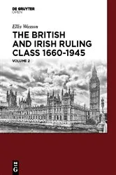 Book cover of The British and Irish Ruling Class 1660-1945 Vol. 2 by Ellis A. Wasson