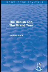 Book cover of The British and the Grand Tour (Routledge Revivals) by Jeremy Black