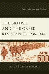 Book cover of The British and the Greek Resistance, 1936–1944 by André Gerolymatos