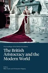Book cover of The British Aristocracy and the Modern World by Professor Miles Taylor