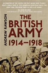 Book cover of The British Army 1914-1918 by Andrew Rawson