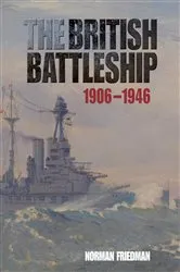 Book cover of The British Battleship by Norman Friedman