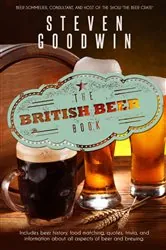 Book cover of The British Beer Book by Steven Goodwin