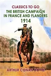 Book cover of The British Campaign in France and Flanders, 1914 by Arthur Conan Doyle