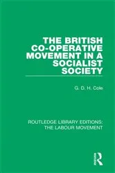 Book cover of The British Co-operative Movement in a Socialist Society by G. D. H. Cole